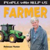 People Who Help Us: Farmer - Rebecca Hunter