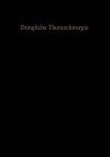 Dringliche Thoraxchirurgie - W. Irmer, M. Zindler, H.E. Grewe, F. Baumgartl