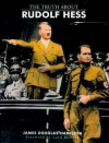 The Truth About Rudolf Hess - James Douglas-Hamilton