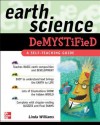 Earth Science Demystified - Linda D. Williams