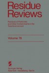 Residue Reviews: Residues of Pesticides and Other Contaminants in the Total Environment - Francis A. Gunther, Jane Davies Gunther