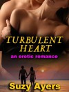 Turbulent Heart - Suzy Ayers