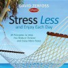 Stress Less and Enjoy Each Day - Thomas Nelson Publishers