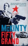 Fifty Grand - Adrian McKinty