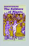 Discovering the Folklore of Plants - Margaret Baker