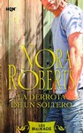 La derrota de un soltero (Nora Roberts) (Spanish Edition) - Nora Roberts