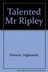 Talented Mr Ripley - Patricia Highsmith