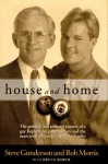 House & Home - Steve Gunderson, Bruce Bawer, Rob Morris