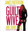 Guilty Wives - James Patterson, David Ellis