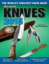 Knives 2015: The World's Greatest Knife Book - Joe Kertzman