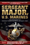 Sergeant Major, U.S. Marines: The Biography of Sergeant Major Maurice J. Jacques, USMC - Maurice Jacques, Bruce H. Norton