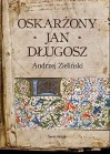 Oskarżony Jan Długosz - Andrzej Zieliński