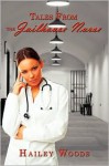 Tales from the Jailhouse Nurse - Hailey Woods, Megan Hansen