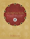 Confucius: Bold-Faced Thoughts on Loyalty, Leadership, and Teamwork - Laura Ross