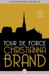 Tour de Force (The Inspector Cockrill Mysteries) - Christianna Brand