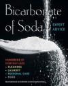 Bicarbonate Of Soda: Hundred Of Everyday Uses: Cleaning, Laundry, Personal Care, Food - Diane Sutherland, Jon Sutherland, Kevin Eyres, Liz Keevill