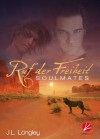 Soulmates: Ruf der Freiheit (Soulmates) - J.L. Langley, Uta Stanek