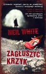 Zagłuszyć krzyk - Neil White