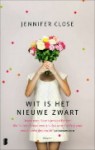 Wit is het nieuwe zwart - Jennifer Close, Elinor Fuchs