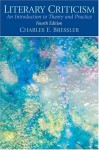 Literary Criticism: An Introduction to Theory and Practice - Charles E. Bressler