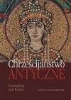 Chrześcijaństwo antyczne - Jan Drabina