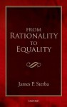 From Rationality to Equality - James P. Sterba