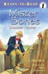 Mister Bones: Dinosaur Hunter - Jane Kurtz, Mary Haverfield