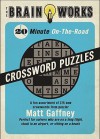 The Brain Works 20-Minute On-The-Road Traveling Crossword Puzzles - Matt Gaffney