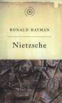 Nietzsche (Great Philosophers) - Ronald Hayman