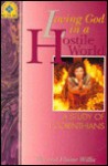 Loving God in a hostile world: A study of 1 Corinthians (Accent on truth Bible study series) - Wesley R. Willis