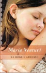 La Moglie Addosso - Maria Venturi