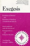 Exegesis: Problems of Method and Exercises in Reading (Genesis 22 and Luke 15) - Francois Bovon