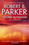 Trouble in Paradise - Robert B. Parker