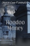 Hoodoo Money, First Edition - Sharon C. Pennington