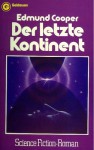 Der letzte Kontinent - Edmund Cooper, Birgit Reß-Bohusch