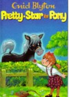 Pretty Star The Pony And Other Stories - Enid Blyton, Sally Gregory