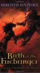 Birth of the Firebringer - Meredith Ann Pierce