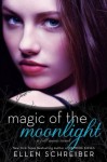 Magic of the Moonlight - Ellen Schreiber