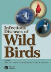 Infectious and Parasitic Diseases of Wild Birds - Nancy J. Thomas