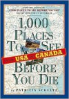 1000 Places to See in the U.S.A. and Canada Before You Die - Patricia Schultz