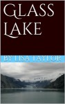 Glass Lake - Lisa Taylor