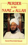 Murder in the Name of Allah - Mirza Tahir Ahmad