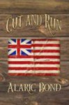 CUT AND RUN: The Fourth Book in the Fighting Sail Series - Alaric Bond