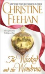 The Wicked and the Wondrous (Includes: Drake Sisters, #2; Christmas Series, #1 & #2) - Christine Feehan