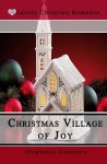 Christmas Village of Joy - Stephanie Guerrero