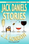 Jack Daniels Stories - J.A. Konrath