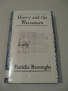 Horry and the Waccamaw - Franklin Burroughs