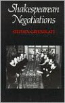 Shakespearean Negotiations: The Circulation of Social Energy in Renaissance England