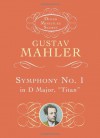 Symphony No. 1 in D Major: "Titan" - Gustav Mahler