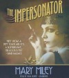 The Impersonator - Mary Miley, Tavia Gilbert